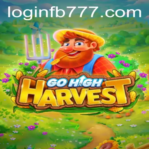 GoHighHarvest: Exploring the Intricacies of an Innovative Game with FB777