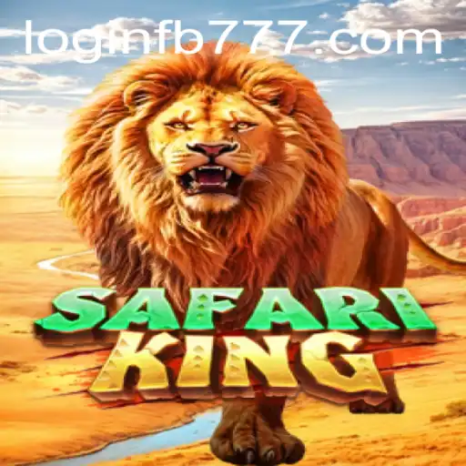SafariKing: Embark on a Thrilling Adventure with FB777
